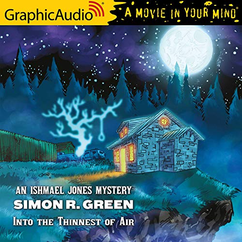 Into the Thinnest of Air [Dramatized Adaptation] Audiobook By Simon R. Green cover art