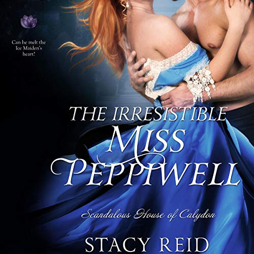 The Irresistible Miss Peppiwell Audiobook By Stacy Reid cover art