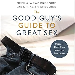 The Good Guy's Guide to Great Sex Audiolibro Por Sheila Wray Gregoire, Keith Ronald Gregoire arte de portada