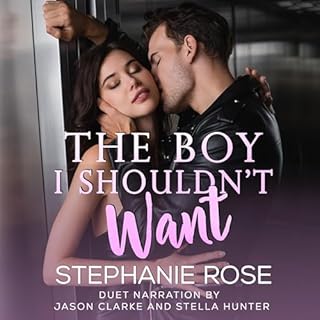 The Boy I Shouldn't Want Audiobook By Stephanie Rose cover art