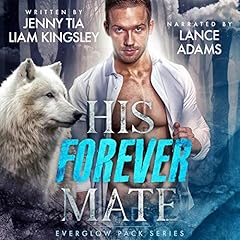 His Forever Mate Audiobook By Liam Kingsley, Jenny Tia cover art