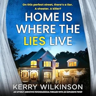 Home Is Where the Lies Live Audiobook By Kerry Wilkinson cover art