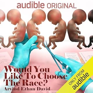 Would You Like to Choose the Race? Audiolibro Por Arvind Ethan David arte de portada