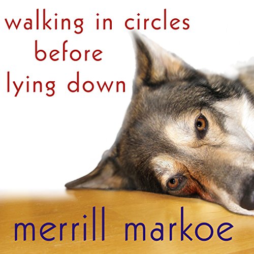 Walking in Circles Before Lying Down Audiobook By Merrill Markoe cover art