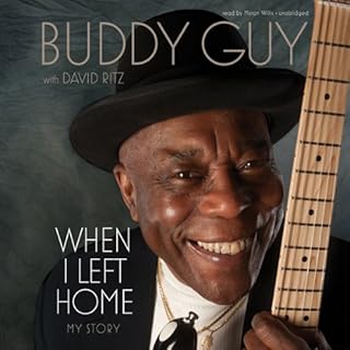 When I Left Home Audiobook By David Ritz, Buddy Guy cover art