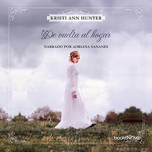 De vuelta al hogar Audiobook By Kristi Ann Hunter cover art