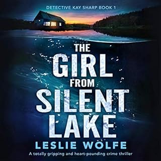 The Girl from Silent Lake Audiobook By Leslie Wolfe cover art