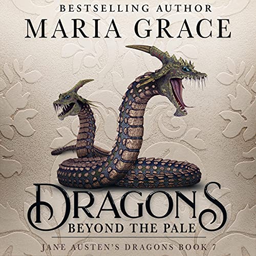 Dragons Beyond the Pale Audiobook By Maria Grace cover art