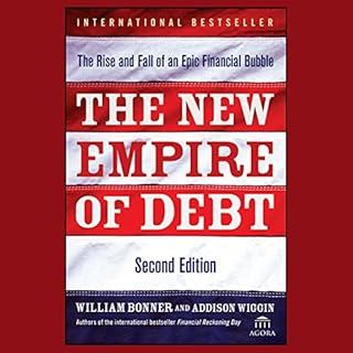 The New Empire of Debt Audiobook By William Bonner, Addison Wiggin cover art