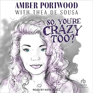 So, You're Crazy Too? Audiolibro Por Amber Portwood, Thea de Sousa arte de portada