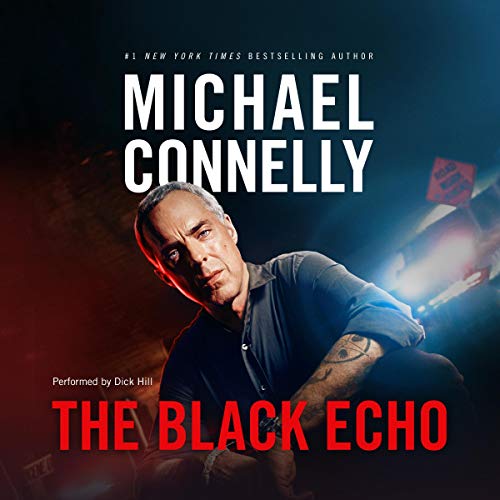 The Black Echo: Harry Bosch Series, Book 1 Audiobook By Michael Connelly cover art