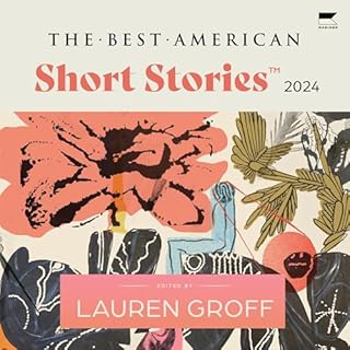 The Best American Short Stories 2024 Audiobook By Lauren Groff, Heidi Pitlor cover art