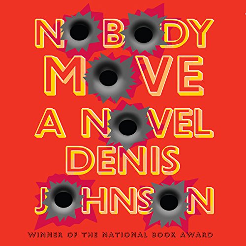 Nobody Move Audiolibro Por Denis Johnson arte de portada