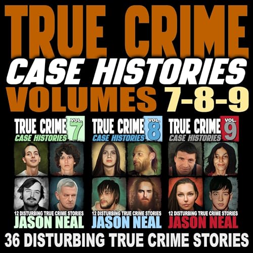 True Crime Case Histories Audiobook By Jason Neal cover art