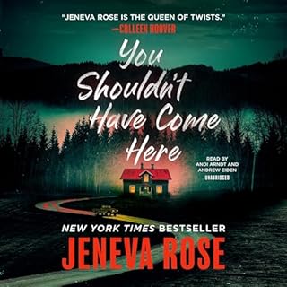 You Shouldn’t Have Come Here Audiobook By Jeneva Rose cover art