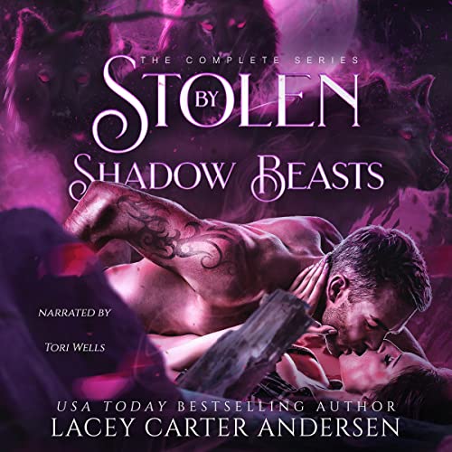 Stolen by Shadow Beasts: The Complete Collection Audiobook By Lacey Carter Andersen cover art