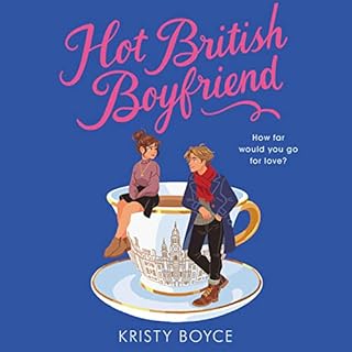 Hot British Boyfriend Audiobook By Kristy Boyce cover art