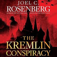 The Kremlin Conspiracy Audiolibro Por Joel C. Rosenberg arte de portada