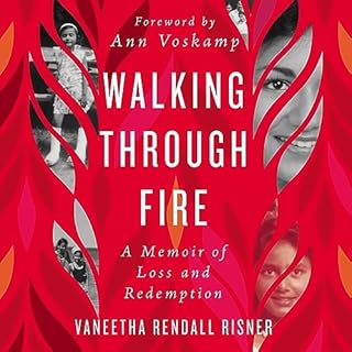 Walking Through Fire Audiolibro Por Vaneetha Rendall Risner, Ann Voskamp - foreword arte de portada