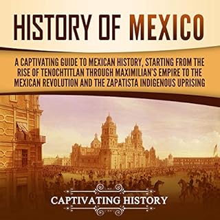 History of Mexico Audiobook By Captivating History cover art