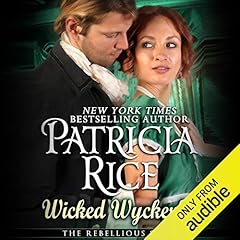 The Wicked Wyckerly Audiobook By Patricia Rice cover art