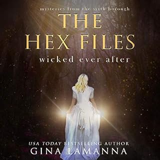 The Hex Files: Wicked Ever After Audiobook By Gina LaManna cover art