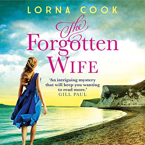 The Forgotten Wife Audiobook By Lorna Cook cover art