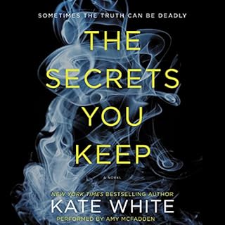 The Secrets You Keep Audiobook By Kate White cover art