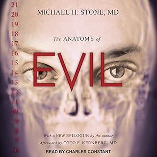 The Anatomy of Evil Audiobook By Michael H. Stone MD, Otto F. Kernberg MD cover art