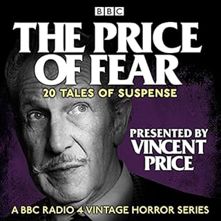 The Price of Fear: 20 Tales of Suspense Told by Vincent Price Audiobook By William Ingram, Richard Davies, Maurice Travers, B