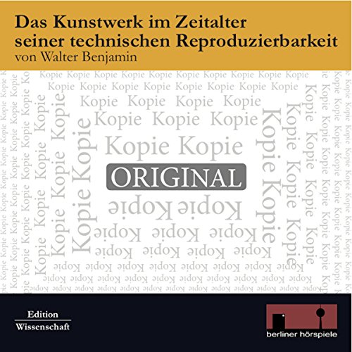 Das Kunstwerk im Zeitalter seiner technischen Reproduzierbarkeit Audiobook By Walter Benjamin cover art