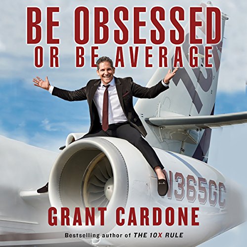 Be Obsessed or Be Average Audiobook By Grant Cardone cover art