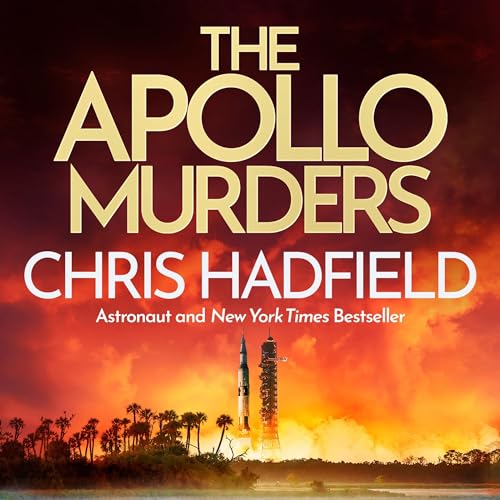 The Apollo Murders Audiobook By Chris Hadfield cover art