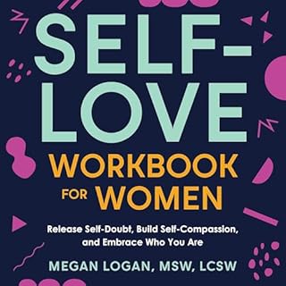 Self-Love Workbook for Women Audiolibro Por Megan Logan MSW LCSW arte de portada