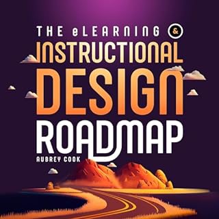 The eLearning & Instructional Design Roadmap Audiobook By Aubrey Cook cover art