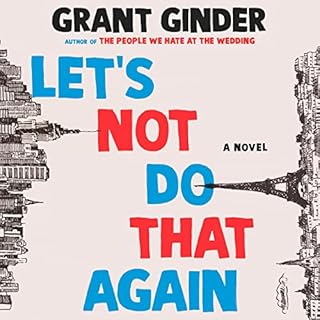 Let's Not Do That Again Audiobook By Grant Ginder cover art