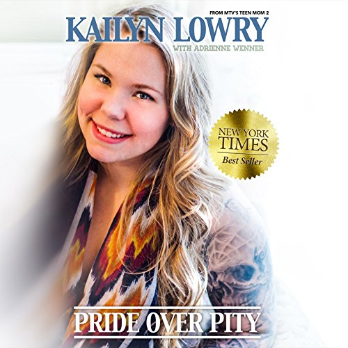 Pride Over Pity Audiolibro Por Kailyn Lowry arte de portada