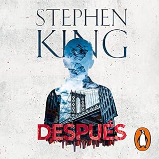 Después [Later] Audiobook By Stephen King, Ana Isabel Sánchez Díez, José Óscar Herná