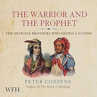 The Warrior and the Prophet Audiobook By Peter Cozzens cover art