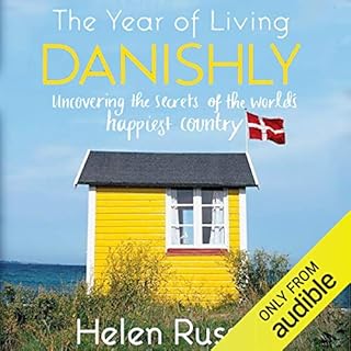 The Year of Living Danishly Audiobook By Helen Russell cover art