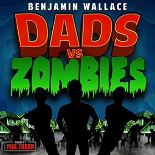 Dads vs. Zombies Audiolibro Por Benjamin Wallace arte de portada