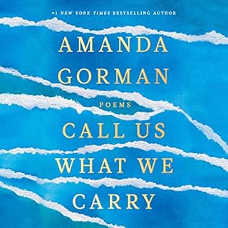 Call Us What We Carry Audiobook By Amanda Gorman cover art