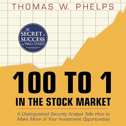 100 to 1 in the Stock Market Audiobook By Thomas William Phelps cover art