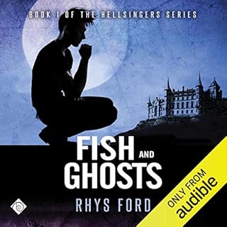 Fish and Ghosts Audiobook By Rhys Ford cover art