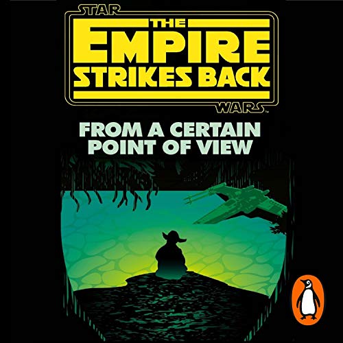 From a Certain Point of View Audiobook By Seth Dickinson, Hank Green, R. F. Kuang, Martha Wells, Kiersten White cover art