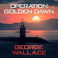 Operation Golden Dawn Audiobook By George Wallace cover art