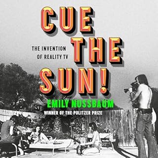 Cue the Sun! Audiobook By Emily Nussbaum cover art