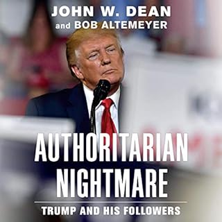 Authoritarian Nightmare Audiobook By John W. Dean, Bob Altemeyer cover art