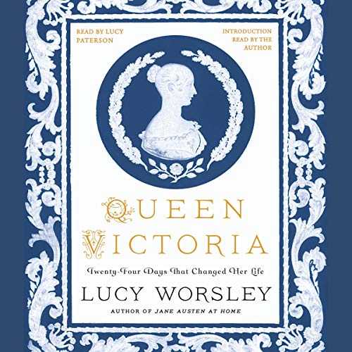 Queen Victoria: Twenty-Four Days That Changed Her Life Audiolibro Por Lucy Worsley arte de portada