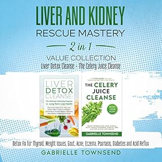 Liver and Kidney Rescue Mastery 2 in 1 Value Collection Audiobook By Gabrielle Townsend cover art